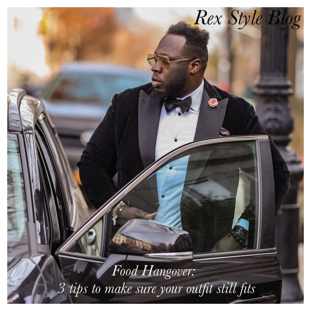 Rex Style Blog | Food Hangover: 3 tips to make sure your outfit still fits